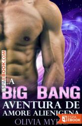 La big bang. Aventura de amor alienígena